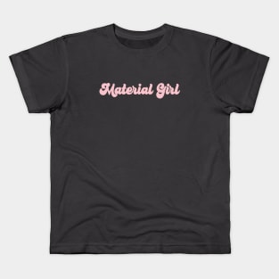 Material Girl, pink Kids T-Shirt